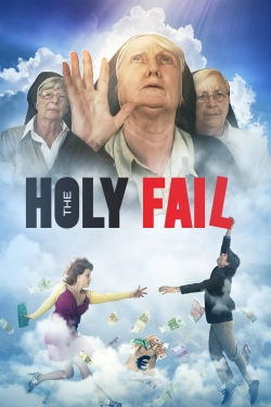 Watch The Holy Fail Online Free and No Sign Up - 285 HDMovie