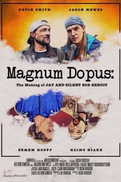 Watch Magnum Dopus: The Making of Jay and Silent Bob Reboot Online Free and No Sign Up - 285 HDMovie