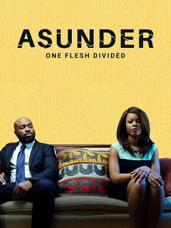 Watch Asunder, One Flesh Divided Online Free and No Sign Up - 285 HDMovie