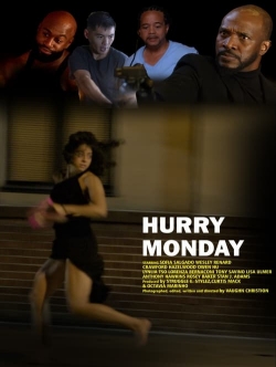 Watch HURRY MONDAY Online Free and No Sign Up - 285 HDMovie