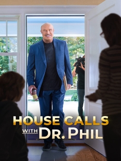 Watch House Calls with Dr Phil Online Free and No Sign Up - 285 HDMovie