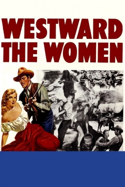 Watch Westward the Women Online Free and No Sign Up - 285 HDMovie