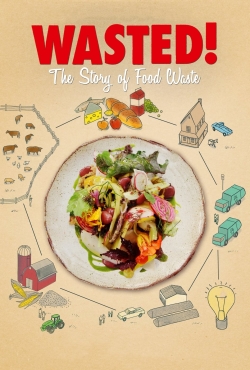 Watch Wasted! The Story of Food Waste Online Free and No Sign Up - 285 HDMovie