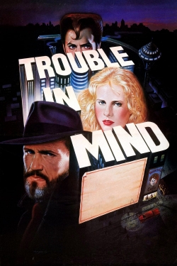 Watch Trouble in Mind Online Free and No Sign Up - 285 HDMovie