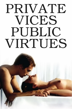 Watch Private Vices, Public Virtues Online Free and No Sign Up - 285 HDMovie