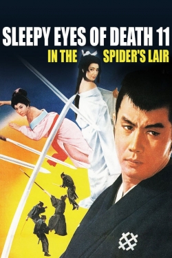 Watch Sleepy Eyes of Death 11: In the Spider's Lair Online Free and No Sign Up - 285 HDMovie