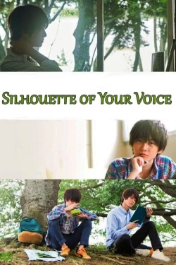 Watch Silhouette of Your Voice Online Free and No Sign Up - 285 HDMovie