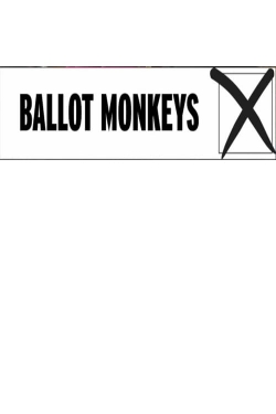 Watch Ballot Monkeys Online Free and No Sign Up - 285 HDMovie