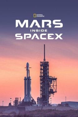 Watch MARS: Inside SpaceX Online Free and No Sign Up - 285 HDMovie