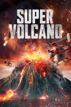 Watch Super Volcano Online Free and No Sign Up - 285 HDMovie