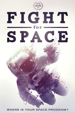 Watch Fight For Space Online Free and No Sign Up - 285 HDMovie