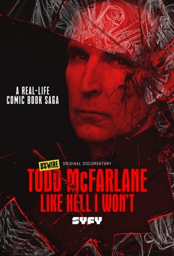 Watch Todd McFarlane: Like Hell I Won't Online Free and No Sign Up - 285 HDMovie