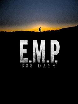 Watch E.M.P. 333 Days Online Free and No Sign Up - 285 HDMovie