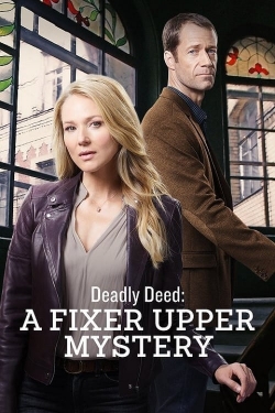 Watch Deadly Deed: A Fixer Upper Mystery Online Free and No Sign Up - 285 HDMovie