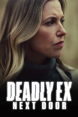 Watch Deadly Ex Next Door Online Free and No Sign Up - 285 HDMovie