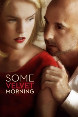 Watch Some Velvet Morning Online Free and No Sign Up - 285 HDMovie