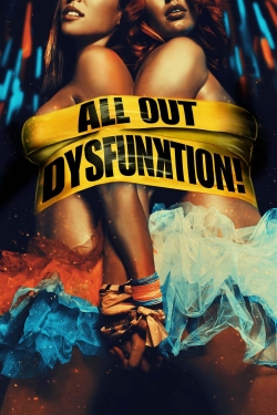 Watch All Out Dysfunktion! Online Free and No Sign Up - 285 HDMovie