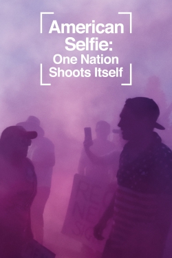 Watch American Selfie: One Nation Shoots Itself Online Free and No Sign Up - 285 HDMovie