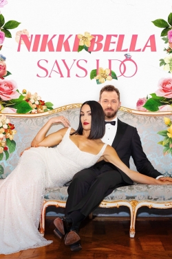 Watch Nikki Bella Says I Do Online Free and No Sign Up - 285 HDMovie