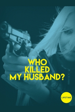 Watch Who Killed My Husband Online Free and No Sign Up - 285 HDMovie