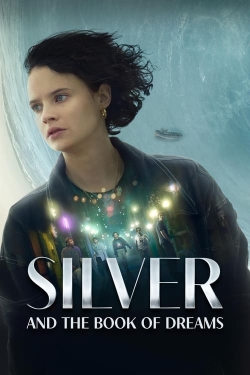 Watch Silver and the Book of Dreams Online Free and No Sign Up - 285 HDMovie