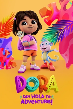 Watch Dora: Say Hola to Adventure! Online Free and No Sign Up - 285 HDMovie