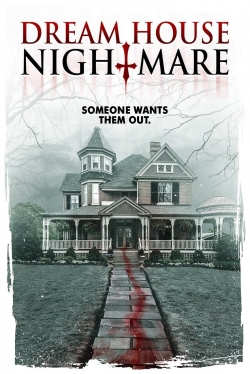 Watch Dream House Nightmare Online Free and No Sign Up - 285 HDMovie