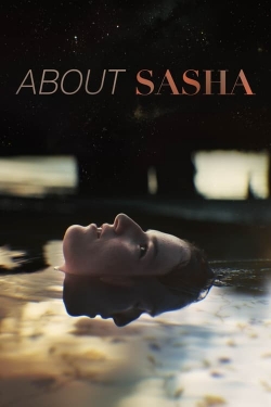 Watch About Sasha Online Free and No Sign Up - 285 HDMovie