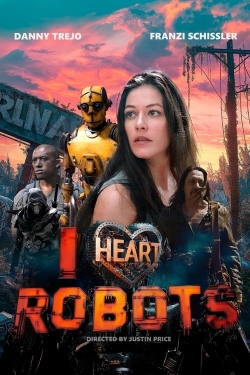 Watch I Heart Robots Online Free and No Sign Up - 285 HDMovie