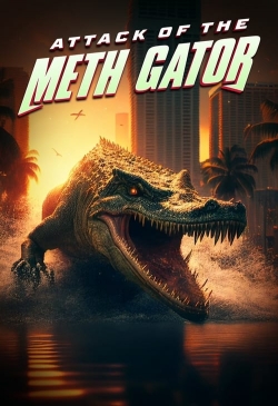 Watch Attack of the Meth Gator Online Free and No Sign Up - 285 HDMovie