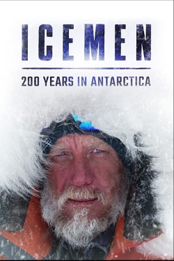 Watch Icemen: 200 years in Antarctica Online Free and No Sign Up - 285 HDMovie