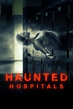 Watch Haunted Hospitals Online Free and No Sign Up - 285 HDMovie