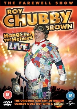 Watch Roy Chubby Brown - Hangs up the Helmet Live Online Free and No Sign Up - 285 HDMovie