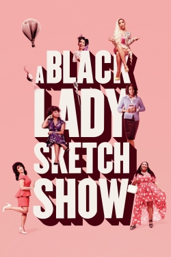 Watch A Black Lady Sketch Show Online Free and No Sign Up - 285 HDMovie