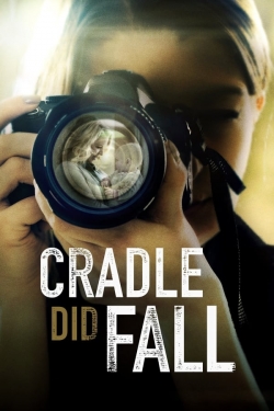 Watch Cradle Did Fall Online Free and No Sign Up - 285 HDMovie