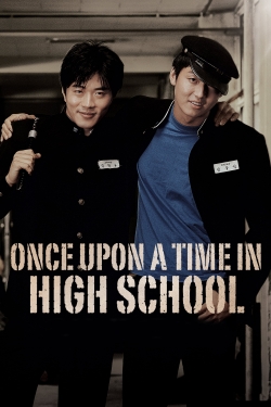 Watch Once Upon a Time in High School Online Free and No Sign Up - 285 HDMovie