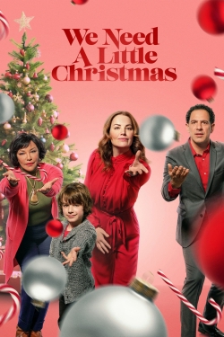 Watch We Need a Little Christmas Online Free and No Sign Up - 285 HDMovie