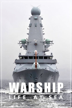 Watch Warship: Life at Sea Online Free and No Sign Up - 285 HDMovie