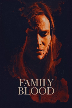 Watch Family Blood Online Free and No Sign Up - 285 HDMovie