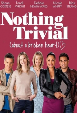 Watch Nothing Trivial Online Free and No Sign Up - 285 HDMovie