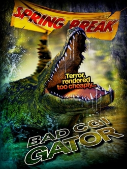 Watch Bad CGI Gator Online Free and No Sign Up - 285 HDMovie