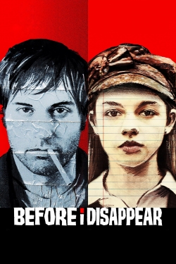 Watch Before I Disappear Online Free and No Sign Up - 285 HDMovie