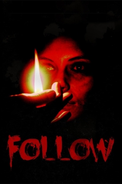 Watch Follow Online Free and No Sign Up - 285 HDMovie