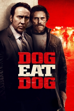 Watch Dog Eat Dog Online Free and No Sign Up - 285 HDMovie