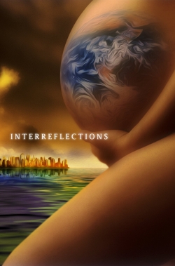 Watch InterReflections Online Free and No Sign Up - 285 HDMovie