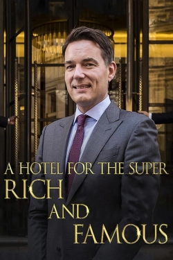 Watch A Hotel for the Super Rich & Famous Online Free and No Sign Up - 285 HDMovie