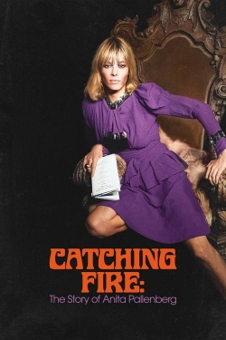 Watch Catching Fire: The Story of Anita Pallenberg Online Free and No Sign Up - 285 HDMovie