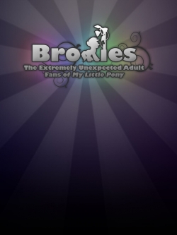 Watch Bronies: The Extremely Unexpected Adult Fans of My Little Pony Online Free and No Sign Up - 285 HDMovie