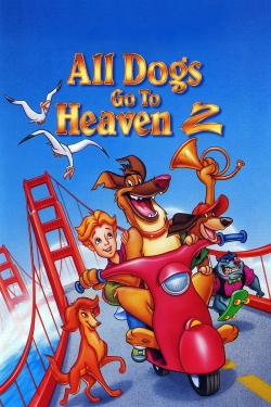 Watch All Dogs Go to Heaven 2 Online Free and No Sign Up - 285 HDMovie