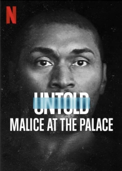 Watch Untold: Malice at the Palace Online Free and No Sign Up - 285 HDMovie